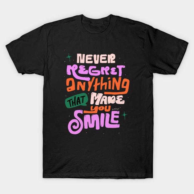 Never Regret (no background) T-Shirt by Letters_by_Sid